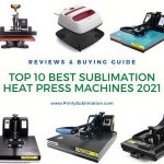 Best Sublimation Heat Press Machines in 2021