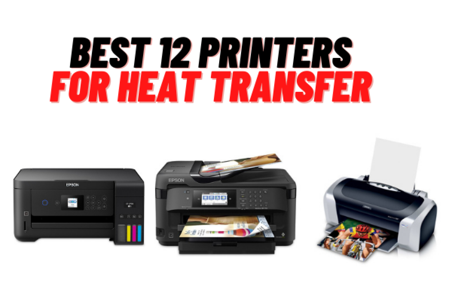 Best 12 Printers For Heat Transfer Printing 2021 Buyer's Guide