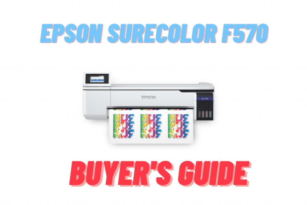 Is The Epson Surecolor F570 Dye Sublimation Printer Worth It Buyers Guide 3210