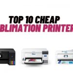 Best Cheap Printers For Dye-Sublimation