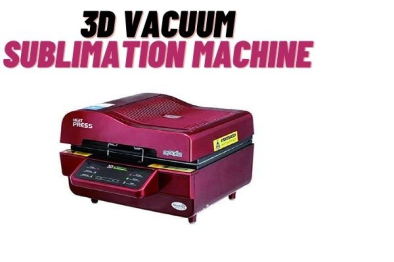 3D Vacuum Sublimation Heat Press Machine