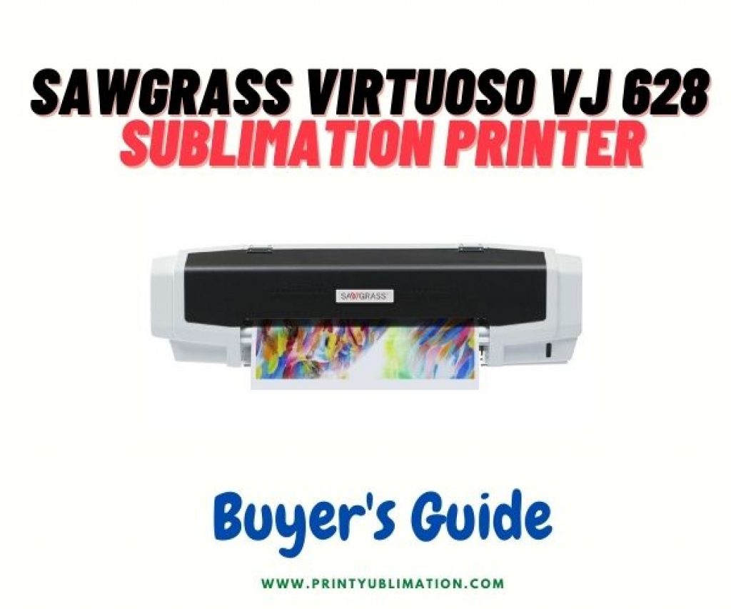 Sawgrass Virtuoso VJ 628 Wide Format Sublimation Printer