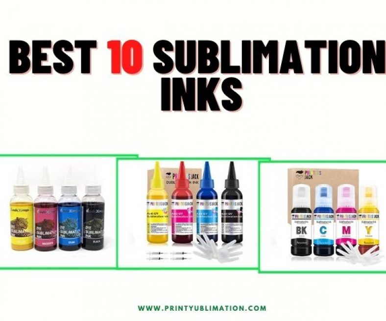 Top 10 Best Sublimation Inks For your Printer