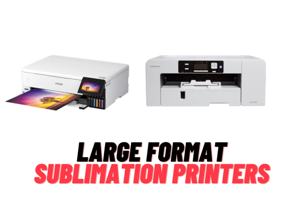 Best Large Format Sublimation Printers: Top 5 Picks