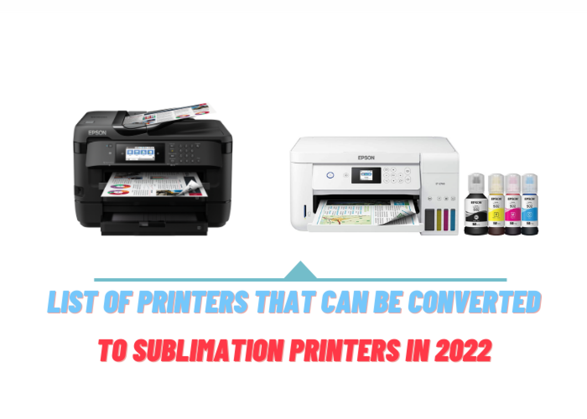 list-of-printers-that-can-be-converted-to-sublimation-printers-in-2022