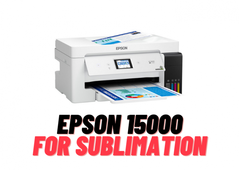 Is The Epson ET 15000 Good For Sublimation Printing?