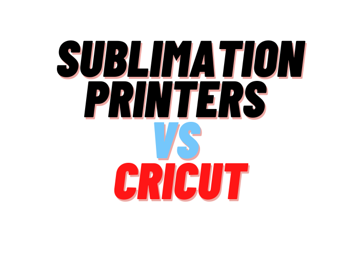 Sublimation Printers Vs Cricut: What You Need To Know