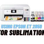 Epson ET 2850 for Sublimation Printing