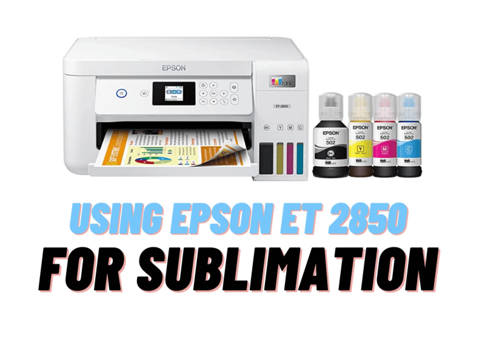 Using Epson Et 2850 For Sublimation Printing Printysublimation 4819