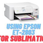 Using Epson ET-2803 Printer for Sublimation Printing
